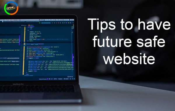 Tips to have future safe website