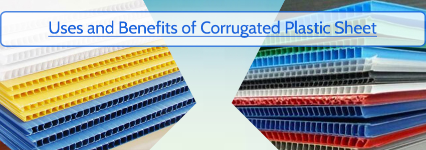 Uses and Benefits of Corrugated Plastic Sheets - Plastic Corrugated Sheets